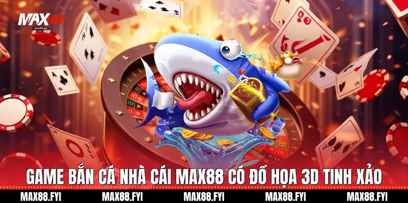 Bắn Cá H5 Max88 Cuộc Cách Mạng Giải Trí Đại Dương 2 Game bắn cá nhà cái Max88 có đồ họa 3d tinh xảo