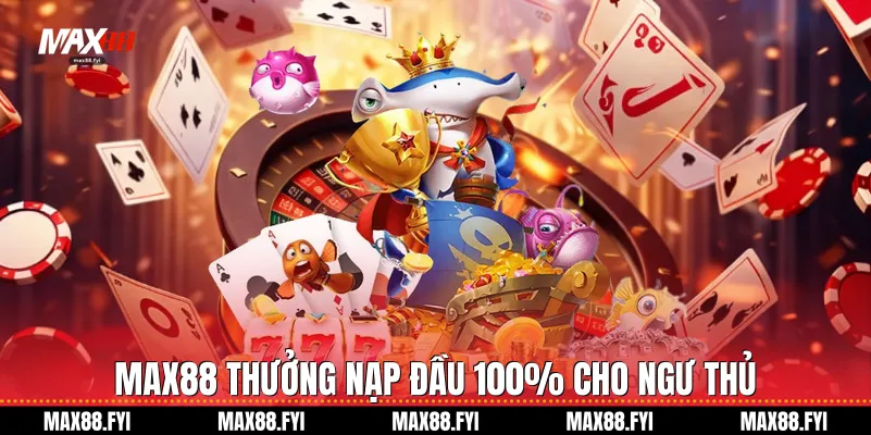 Bắn Cá H5 Max88 Cuộc Cách Mạng Giải Trí Đại Dương 4 Max88 thưởng nạp đầu 100% cho ngư thủ